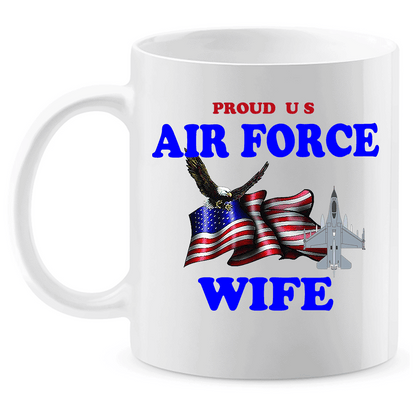 Coffee Mug: "Proud U.S. Air Force Wife" (FWIF) - FREE SHIPPING
