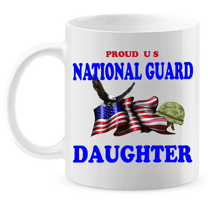 Coffee Mug: "Proud U.S. National Guard Daughter" (GDAU) - FREE SHIPPING