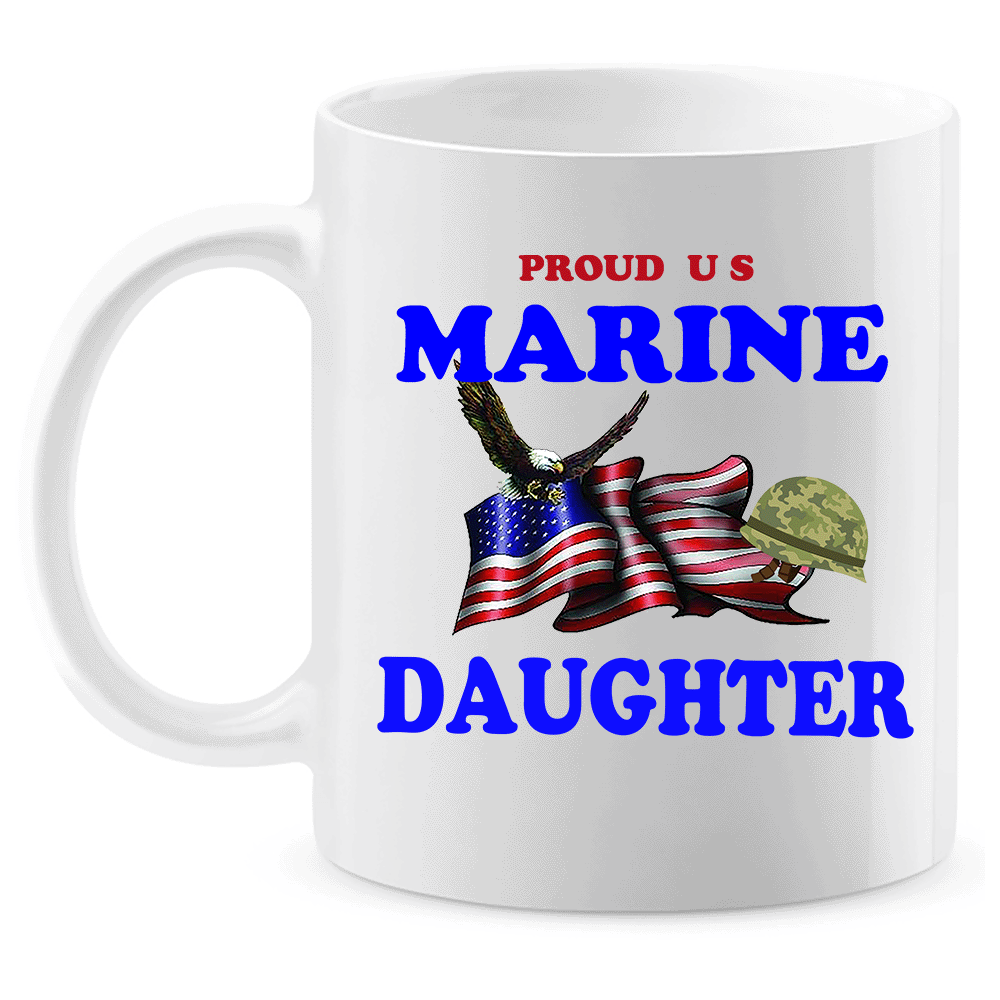 Coffee Mug: "Proud U.S. Marine Daughter" (MDAU) - FREE SHIPPING