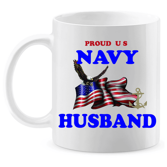 Coffee Mug: "Proud U.S. Navy Husband" (NHUS) - FREE SHIPPING