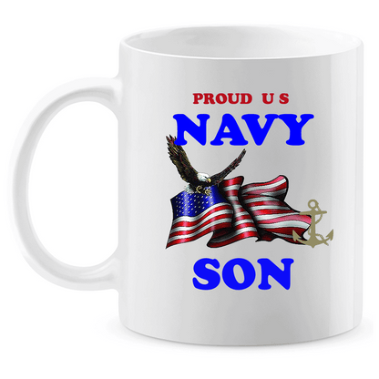 Coffee Mug: "Proud U.S. Navy Son" (NSON) - FREE SHIPPING