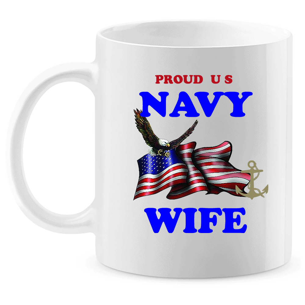 Coffee Mug: "Proud U.S. Navy Wife" (NWIF) - FREE SHIPPING