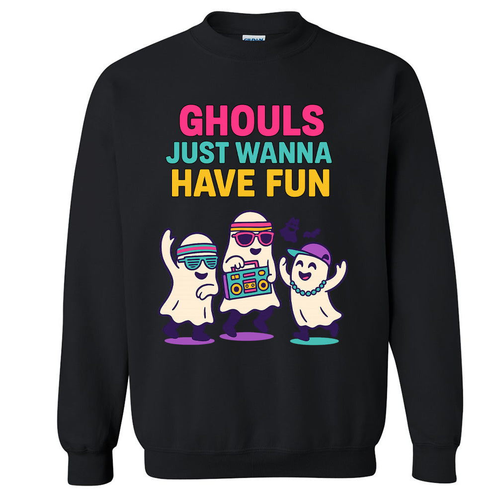 Halloween Sweatshirt: Ghouls Just Wanna Have Fun