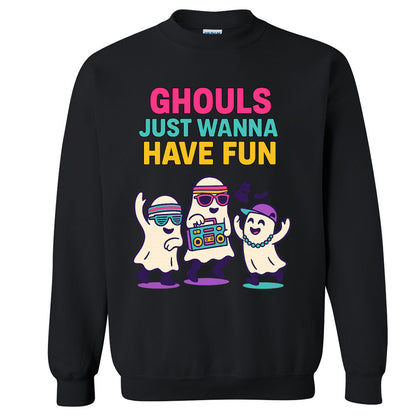 Halloween Sweatshirt: Ghouls Just Wanna Have Fun