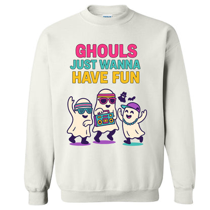 Halloween Sweatshirt: Ghouls Just Wanna Have Fun