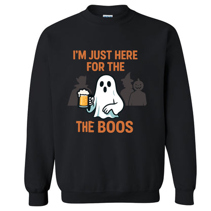 Halloween Sweatshirt: I'm Just Here for the Boos