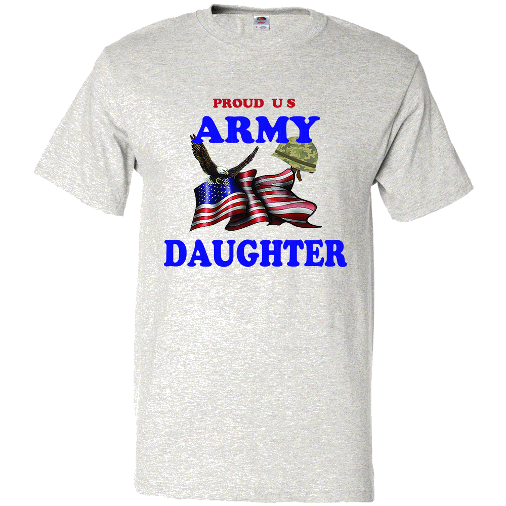 Short Sleeve T-Shirt: "Proud U.S. Army Daughter" (ADAU) - FREE SHIPPING