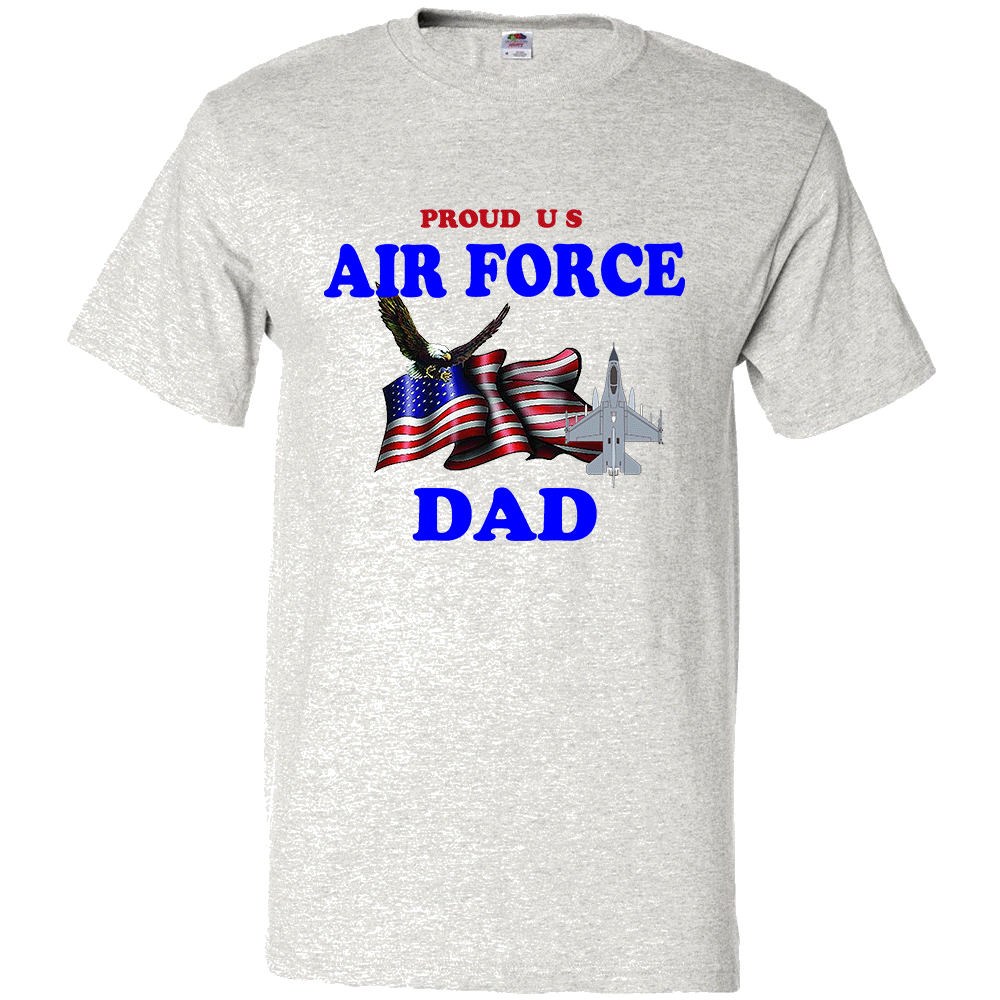 Short Sleeve T-Shirt: "Proud U.S. Air Force Dad" (FDAD) - FREE SHIPPING