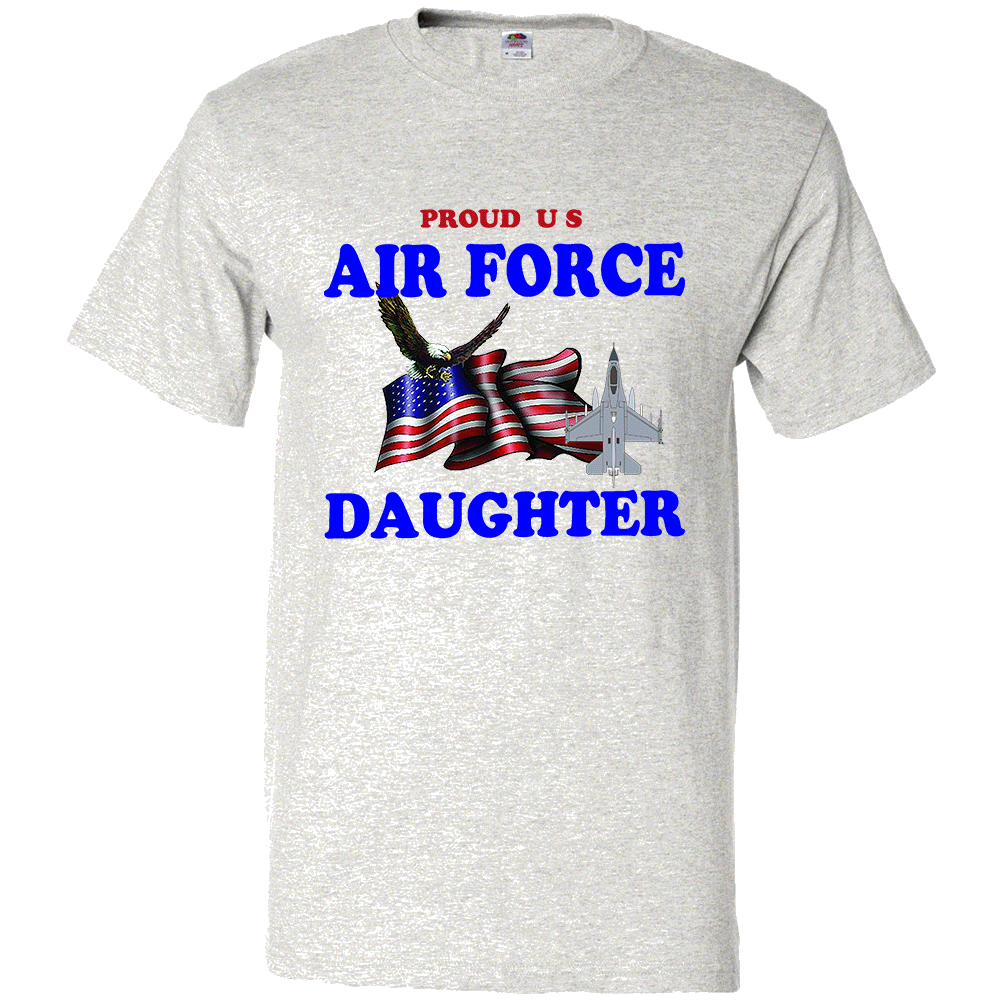 Short Sleeve T-Shirt: "Proud U.S. Air Force Daughter" (FDAU) - FREE SHIPPING