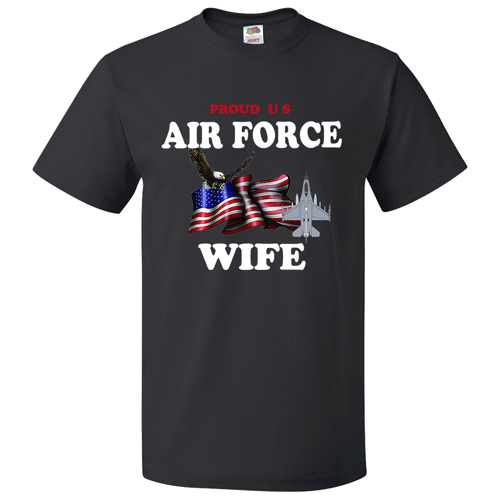 Short Sleeve T-Shirt: "Proud U.S. Air Force Wife" (FWIF) - FREE SHIPPING