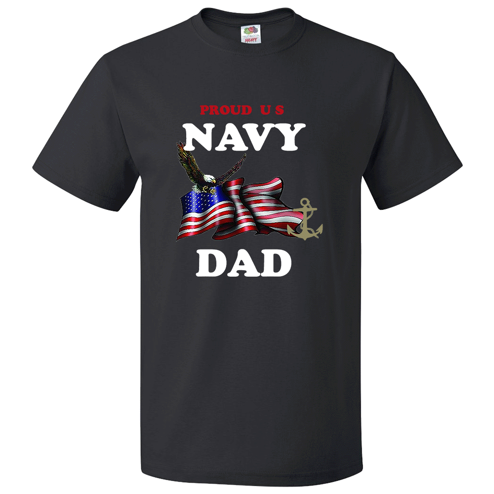 Short Sleeve T-Shirt: "Proud U.S. Navy Dad" (NDAD) - FREE SHIPPING