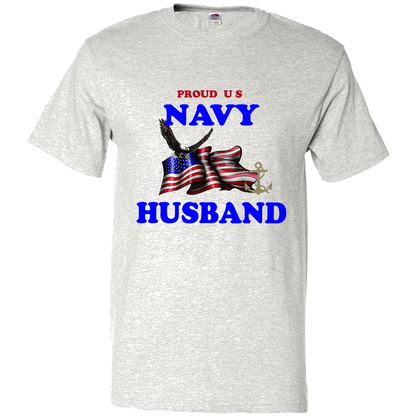 Short Sleeve T-Shirt: "Proud U.S. Navy Husband" (NHUS) - FREE SHIPPING