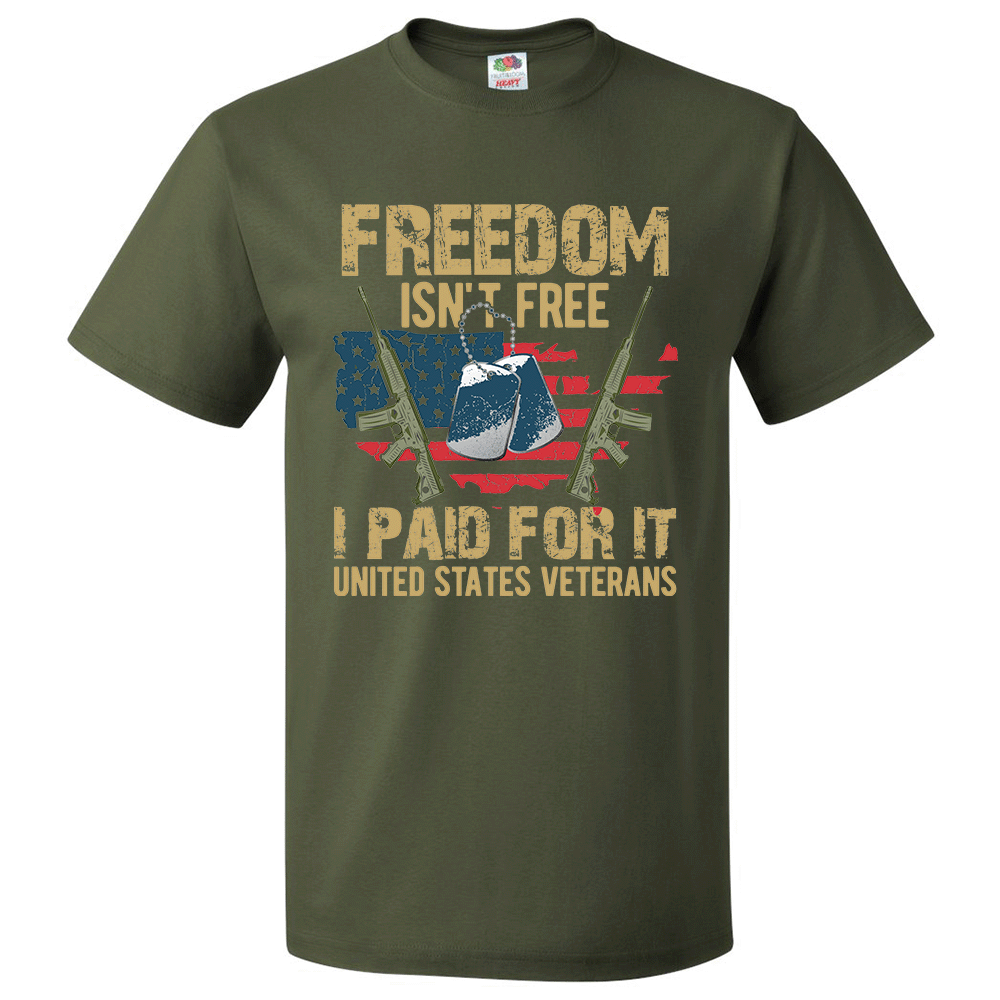 Short Sleeve T-Shirt: "Freedom Isn't Free, I Paid for It - United States Veterans" (P17) - FREE SHIPPING