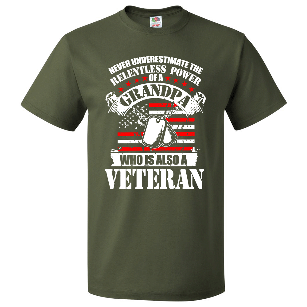 Short Sleeve T-Shirt: "Never Underestimate The Relentless Power of a Grandpa Who is Also a Veteran" (P53) - FREE SHIPPING