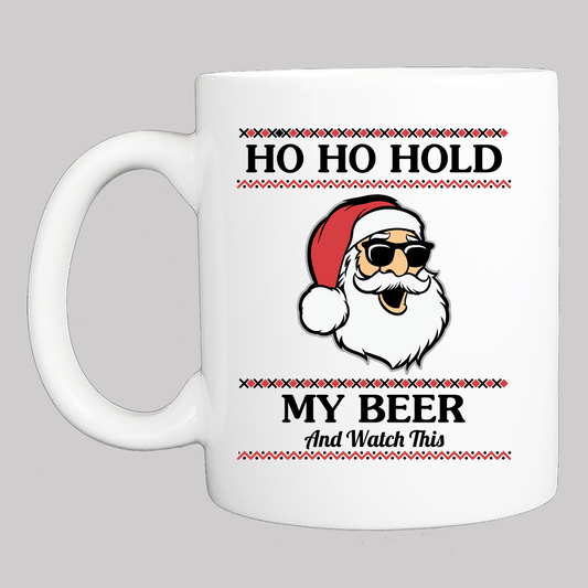 Personalized Christmas Coffee Mugs- HO HO HOLD MY BEER AND WATCH THIS   FREE SHIPPING 2 Sided