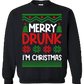 CREW SWEATSHIRT T-Shirt: "Merry Drunk I'm Christmas" - FREE SHIPPING