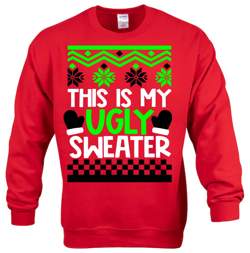 CREW SWEATSHIRT T-Shirt: "This is my ugly Christmas Shirt" -  SWEATER FREE SHIPPING
