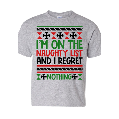 Christmas T-Shirt: Ugly "I'm On the Naughty List and I Regret Nothing" - FREE SHIPPING