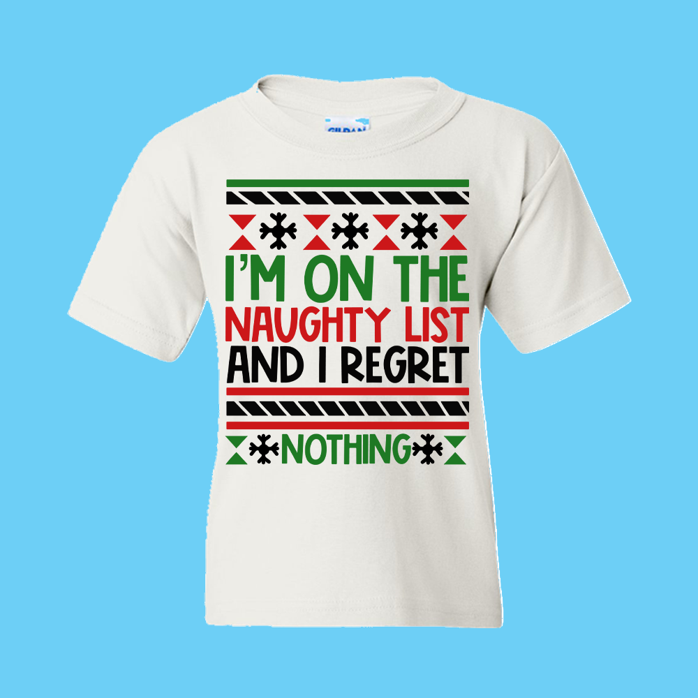 Short Sleeve T-Shirt: "I'm on the Naughty List and I Regret Nothing" - FREE SHIPPING