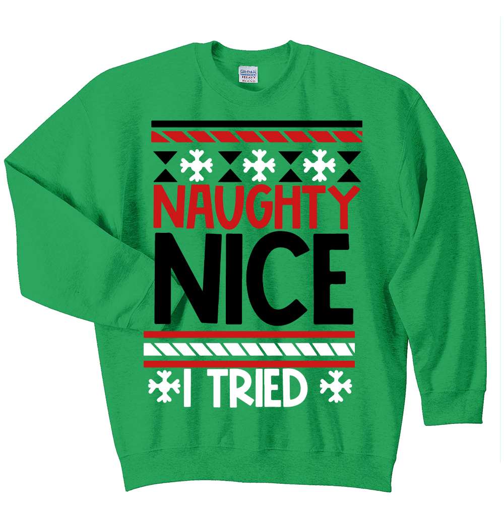 UGLT Christmas CREW SWEATSHIRT T-Shirt: "Naughty Nice I Tried" - SWEATER FREE SHIPPING