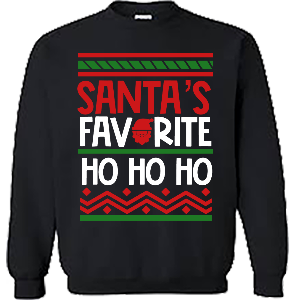 CREW SWEATSHIRT T-Shirt: "Ho Ho Ho I'm Santa's Favorite" - FREE SHIPPING Christmas
