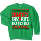 CREW SWEATSHIRT T-Shirt: "Ho  Ho Ho I'm Santa's Favorite" - FREE SHIPPING Christmas