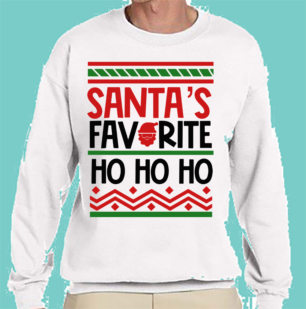 CREW SWEATSHIRT T-Shirt: "Ho Ho Ho I'm Santa's Favorite" - FREE SHIPPING Christmas