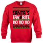 CREW SWEATSHIRT T-Shirt: "Ho  Ho Ho I'm Santa's Favorite" - FREE SHIPPING Christmas