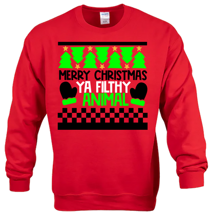 CREW SWEATSHIRT T-Shirt: "Merry Christmas you Filthy Animal" - SWEATER FREE SHIPPING