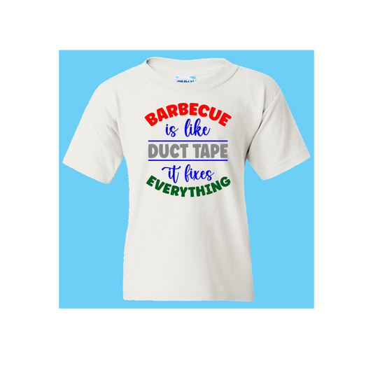 Short Sleeve T-Shirt: "B.B.Q. is like Duct Tape it fixes everthing "  - FREE SHIPPING