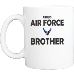 Coffee Mug: Proud Air Force Brother - White - FREE SHIPPING
