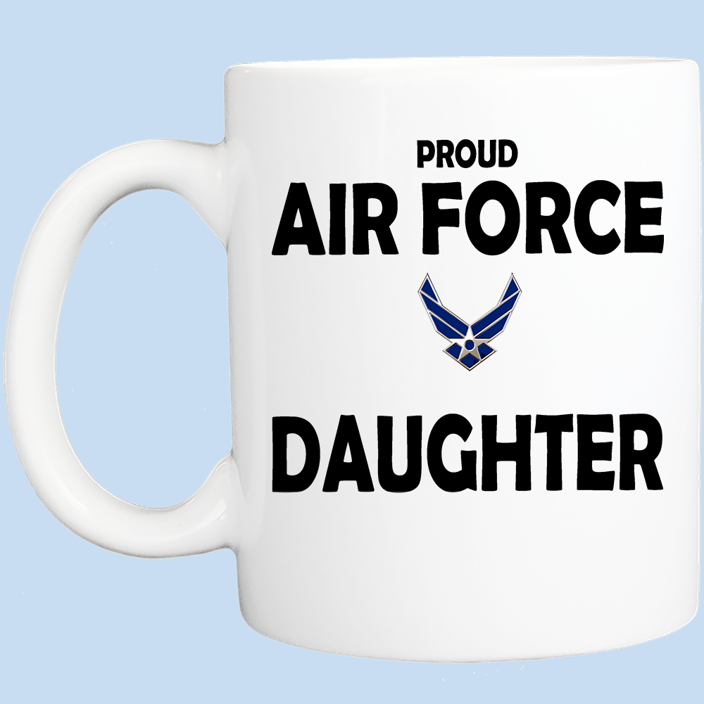 Coffee Mug: Proud Air Force Daughter - White - FREE SHIPPING