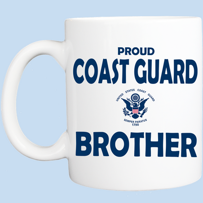 Coffee Mug: Proud Coast Guard Brother - FREE SHIPPING
