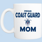 Coffee Mug: Proud Coast Guard Mom - FREE SHIPPING