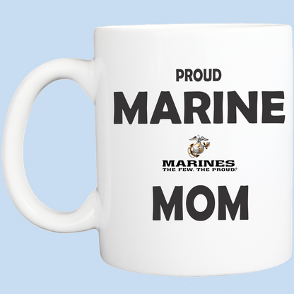 Coffee Mug: Proud Marine Mom - FREE SHIPPING