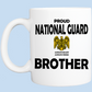 Coffee Mug: Proud National Guard Brother - FREE SHIPPING