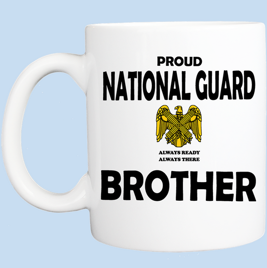 Coffee Mug: Proud National Guard Brother - FREE SHIPPING