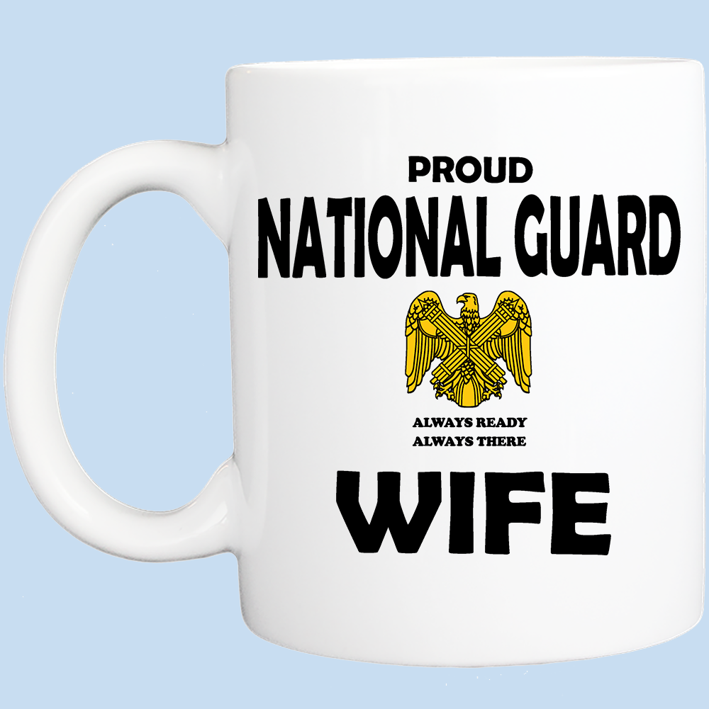 Coffee Mug: Proud National Guard Wife - FREE SHIPPING