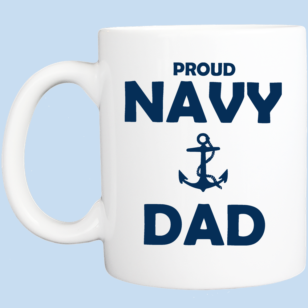Coffee Mug: Proud Navy Dad - FREE SHIPPING