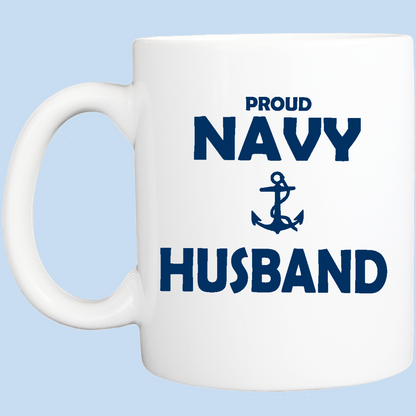 Coffee Mug: Proud Navy Husband - FREE SHIPPING