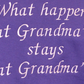 Embroidered Crew Sweatshirt: "What Happens At Grandma" - FREE SHIPPING