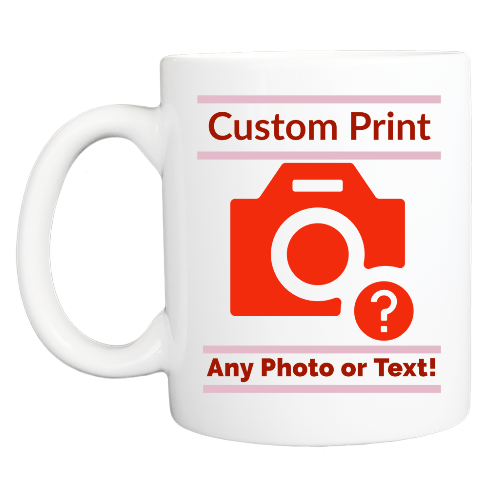 Custom Printed: Coffee Mug - Any Photo or Text - FREE SHIPPING