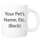 Custom Printed: Coffee Mug - Proud of Your Pet - FREE SHIPPING